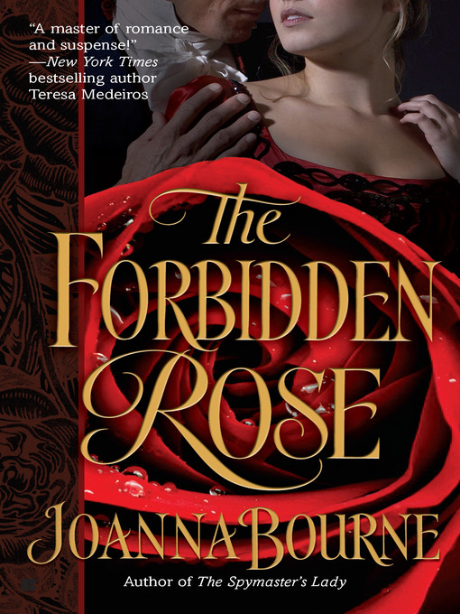 Title details for The Forbidden Rose by Joanna Bourne - Available